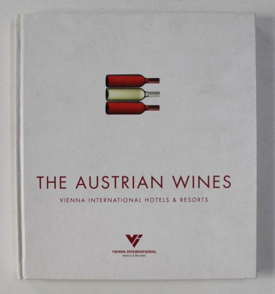 THE AUSTRIAN WINES - VIENNA INTERNATIONAL HOTELS and RESORTS , 2008, TEXT IN LIMBA GERMANA