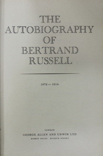 THE AUTHOBIOGRAPHY OF BERTRAND RUSSELL , 1872 - 1914 , APARUTA  1967