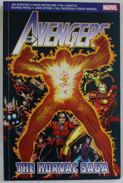 THE AVENGERS : THE KORVAC SAGA  by JIM SHOOTER .. DAVID WENZEL , MARVEL , 2012 , BENZI DESENATE *