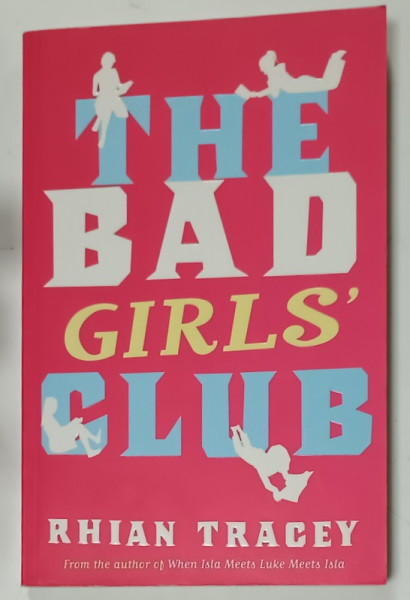 THE BAD GIRLS ' CLUB by RHIAN TRACEY , 2005
