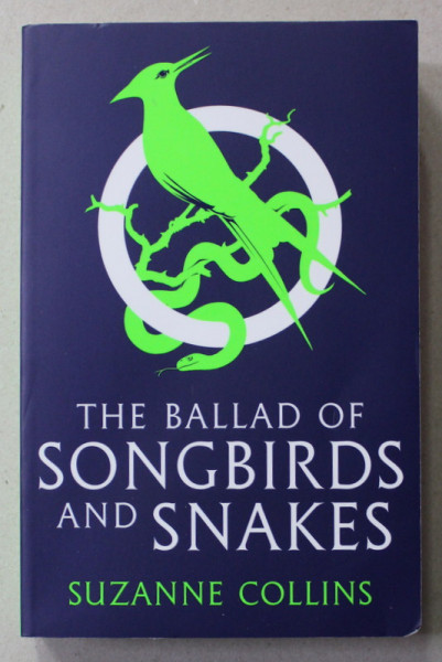 THE BALLAD OF SONGBIRDS AND SNAKES by SUZANNE COLLINS , 2020
