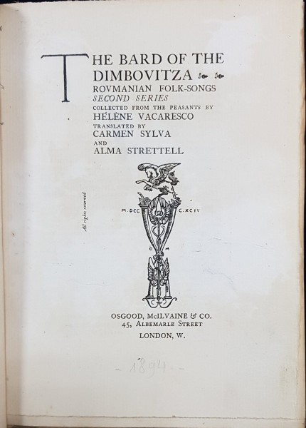 THE BARD OF THE DIMBOVITZA, ROUMANIAN FOLK-SONG, EDITIA II de ELENA VACARESCU si CARMEN SYLVA - LONDRA, 1894