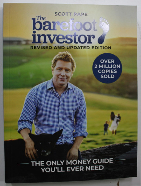 THE BAREFOOT INVESTOR by SCOTT PAPE , THE ONLY MONEY GUIDE YOU 'LL EVER NEED , 2022