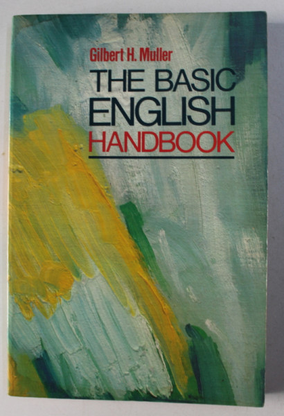THE BASIC ENGLISH HANDBOOK by GILBERT H. MULLER , 1978