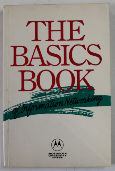 THE BASICS BOOK OF INFORMATION NETWORKING , 1992 , PREZINTA INSEMNARI CU CREIONUL