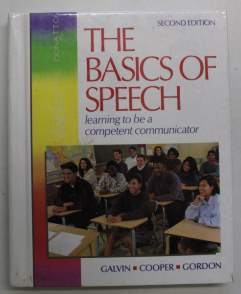 THE BASICS OF SPEECH , LEARNING TO BE A COMPETENT COMMUNICATOR by GALVIN ...GORDON , 1994