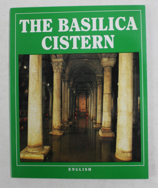 THE BASILICA CISTERN by Z. CEVDET AKGUL , ANII '90