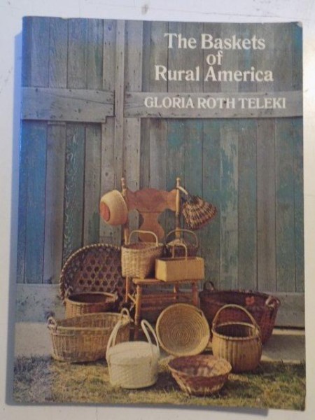 THE BASKETS OF RURAL AMERICA by GLORIA ROTH TELEKI , 1975