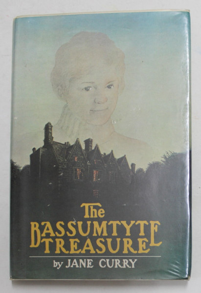 THE BASSUMTYTE TREASURE by JANE CURRY , 1978
