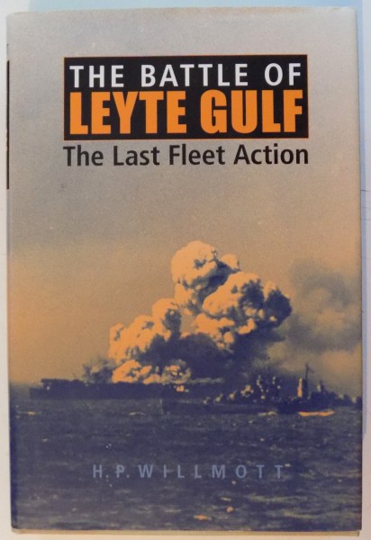 THE BATTLE OF LEYTE GULF , 23-26 OCTOBER 1944 de THOMAS J. CUTLER , 1994