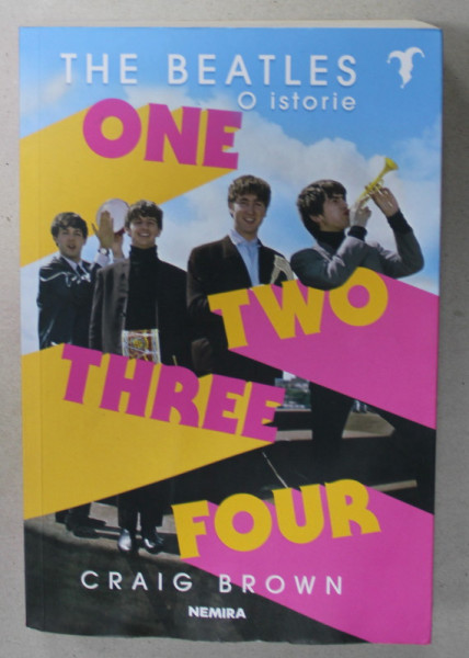 THE BEATLES , O ISTORIE , ONE , TWO , THREE , FOUR de CRAIG BROWN , 2023, PREZINTA URME DE INDOIRE *