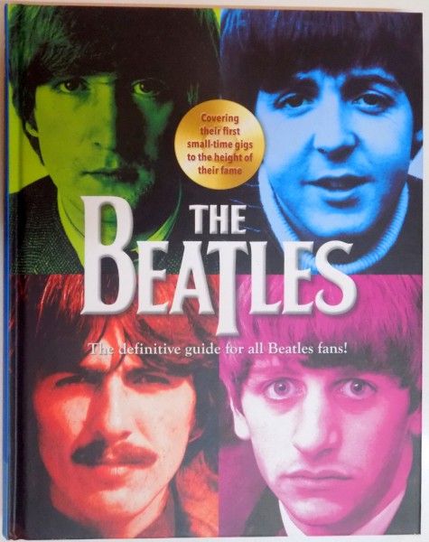 THE BEATLES , THE DEFINITIVE GUIDE FOR ALL BEATLES FANS! , 2013