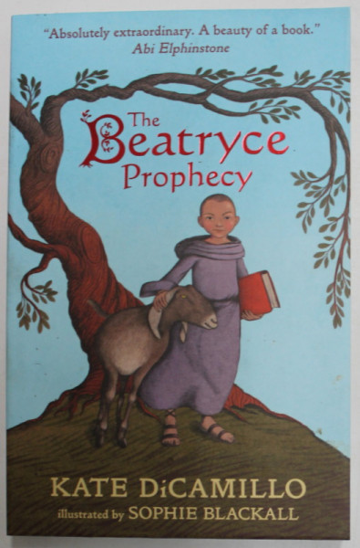 THE BEATRYCE PROPHECY by KATE DICAMILLO , ilustrated by SOPHIE BLACKALL , 2021