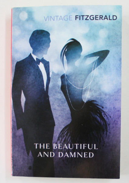 THE BEAUTIFUL AND DAMNED by F. SCOTT  FITZGERALD , 2010