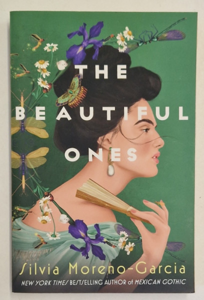 THE BEAUTIFUL ONES by SILVIA MORENO - GARCIA , 2017