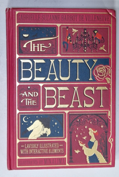 THE BEAUTY AND THE BEAST by GABRIELLE - SUZANNE and BARBOT DE VILLENEUVE , with illustrations by MINALIMA , 2017