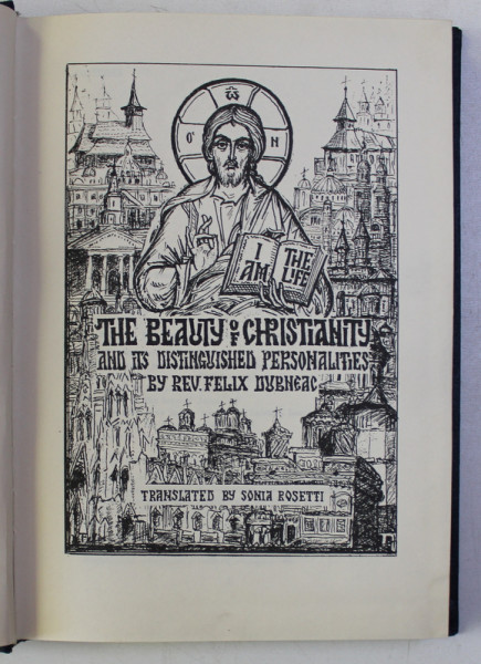 THE BEAUTY OF CHRISTIANITY AND ITS DISTINGUISHED PERSONALITIES by REV . FELIX DUBNEAC , 1974