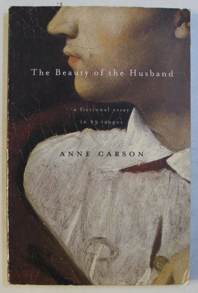 THE BEAUTY OF THE HUSBAND by ANNE CARSON , 2001