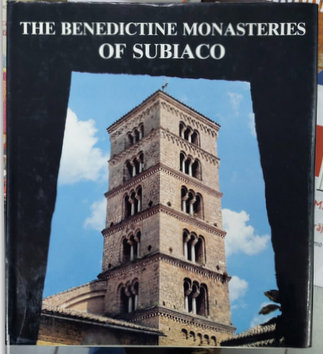 THE BENEDICTINE MONASTERIES OF SUBIACO by CLAUDIO GIUMELLI , 1982
