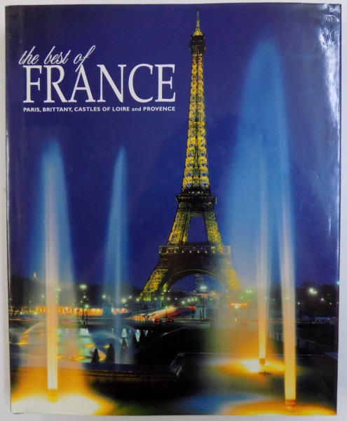THE BEST OF FRANCE  - PARIS , BRITTANY , CASTLES OF LOIRE AND PROVENCE , 2005