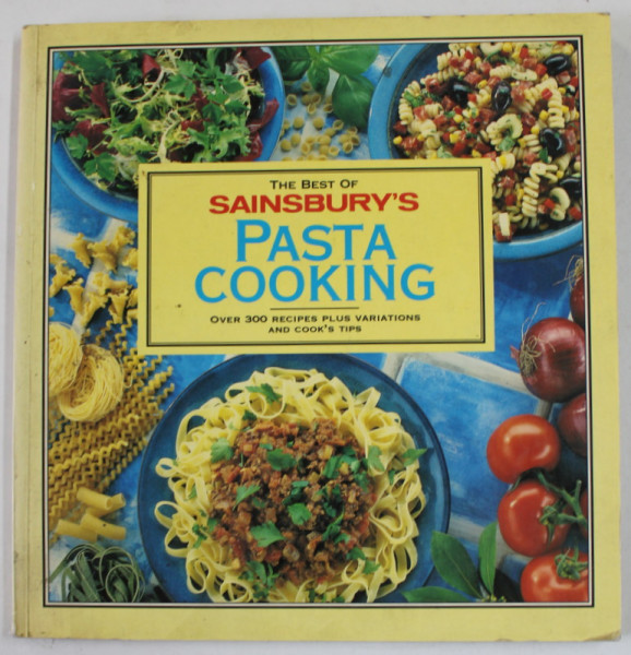 THE BEST OF SAINSBURY 'S PASTA COOKING , OVER 300 RECIPES , 1997