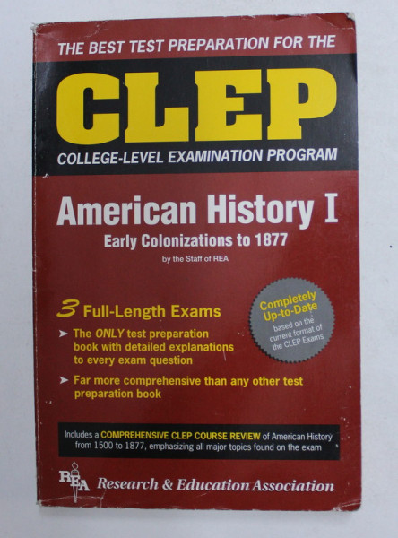 THE BEST TEST PREPARATION  FOR THE CLEP  - AMERICAN HISTORY I - EARLY COLONIZATIONS TO 1877 by THE STAFF OF REA , 1996