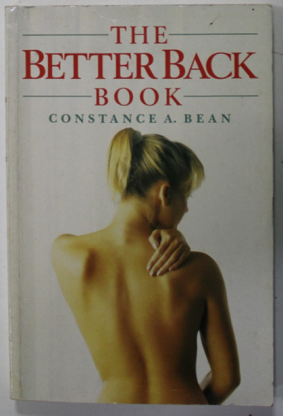 THE BETTER BACK BOOK by CONSTANCE A. BEAN , 1989