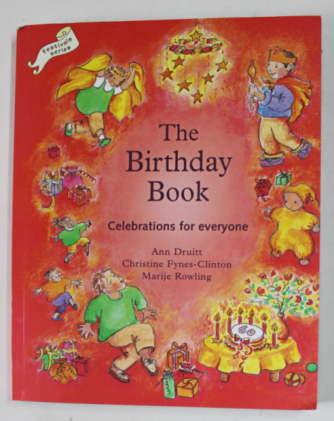 THE BIRTHDAY BOOK , CELEBRATIONS FOR EVERYONE by ANN DRUITT ...MARIJE ROWLING , 2020
