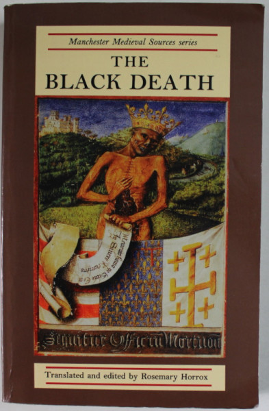 THE BLACK DEATH , translated and edited by ROSEMARY HORROX , 2007