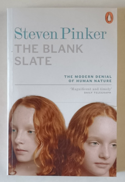 THE BLANK SLATE , THE MODERN DENIAL OF HUMAN NATURE by STEVEN PINKER , 2016