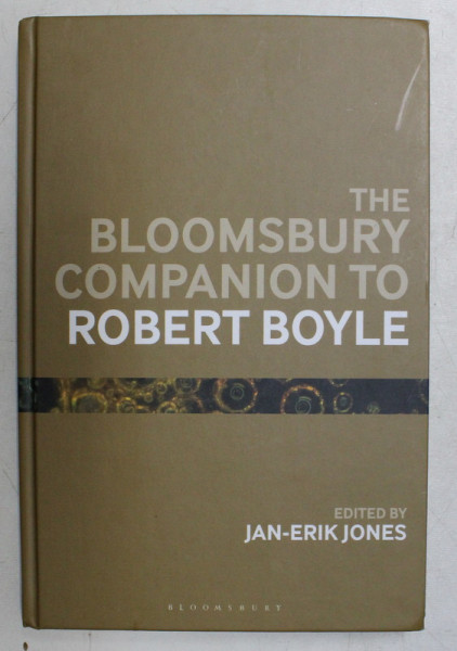 THE BLOMSBURY COMPANION TO ROBERT BOYLE , edited by JAN - ERIK JONES , 2020