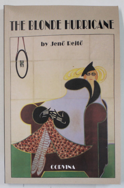 THE BLONDE HURRICANE by JENO REJTO , 2011