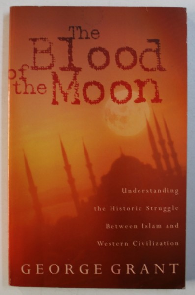 THE BLOOD OF THE MOON by GEORGE GRANT , 2001
