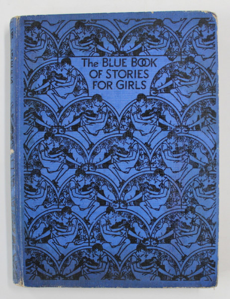 THE BLUE BOOK OF STORIES FOR GIRLS , EDITIE INTERBELICA