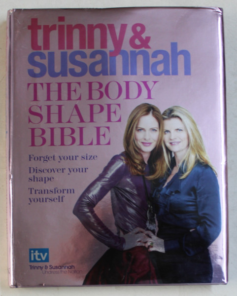 THE BODY SHAPE BIBLE by TRINNY WOODALL and SUSANNAH CONSTANTINE , 2007