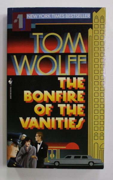 THE BONFIRE OF THE VANITIES by TOM WOLFE , 1988, COPERTA BROSATA