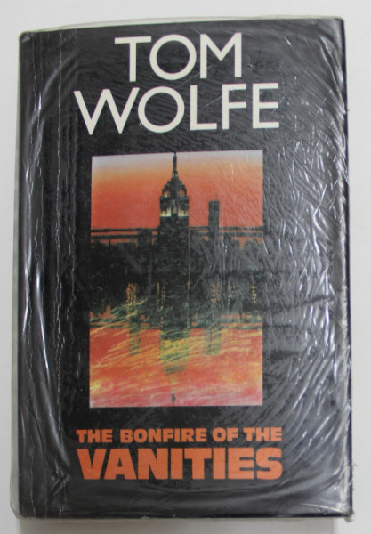 THE BONFIRE OF THE VANITIES by TOM WOLFE , 1988