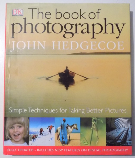THE BOOK OF PHOTOGRAPHY by JOHN HEDGECOE , 2005