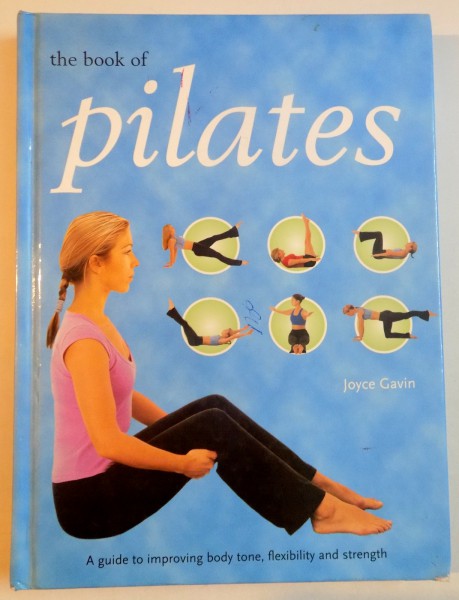 THE BOOK OF PILATES by JOYCE GAVIN , 2002