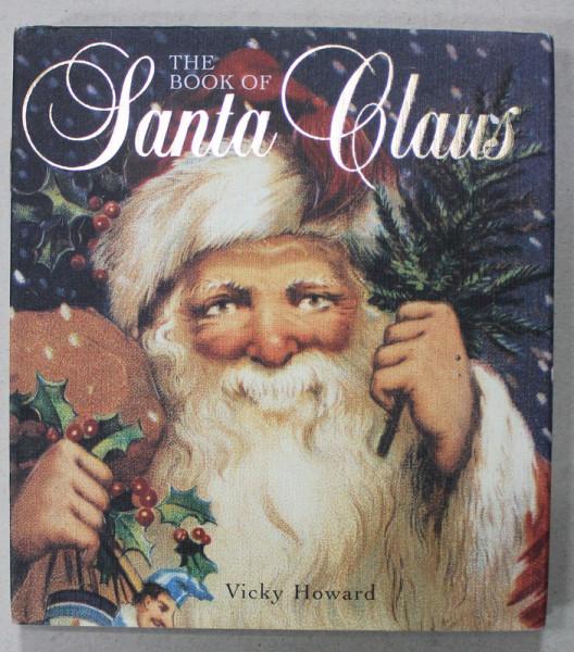 THE BOOK OF SANTA CLAUS by VICKY HOWARD , 2002