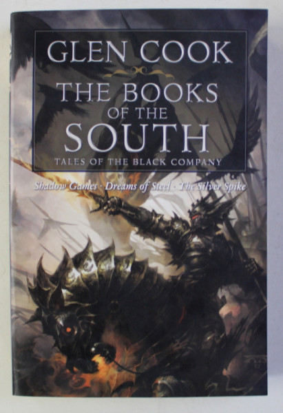 THE BOOKS OF THE SOUTH - TALES OF THE BLACK COMPANY by GLEN COOK , 2008