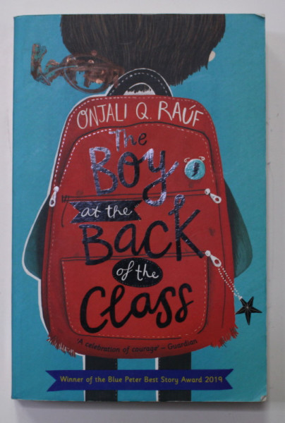 THE BOY AT THE BACK OF THE CLASS by ONJALI Q. RAUF , illustrated by PIPA CURNICK , 2018