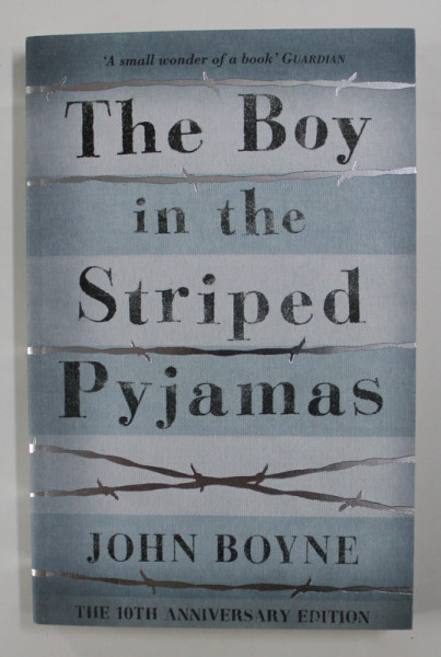 THE BOY IN THE STRIPED PYJAMAS by JOHN BOYNE , 2014