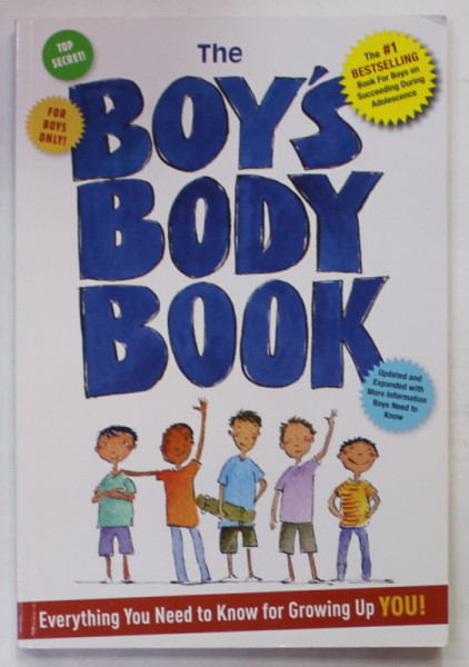 THE BOYS BODY BOOK , FOR BOYS ONLY ! by KELLI DUNHAM . illustrated by STEVE BJORKMAN , 2013
