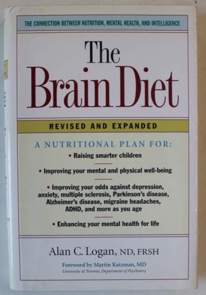 THE BRAIN DIET , REVISED AND EXPANDED by ALAN C. LOGAN , 2007