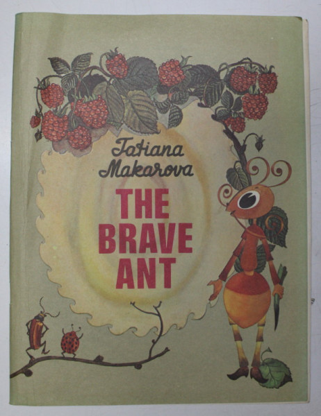 THE BRAVE ANT , drawings by GENNADI PAVLISHIN , by TATIANA MAKAROVA , 1988
