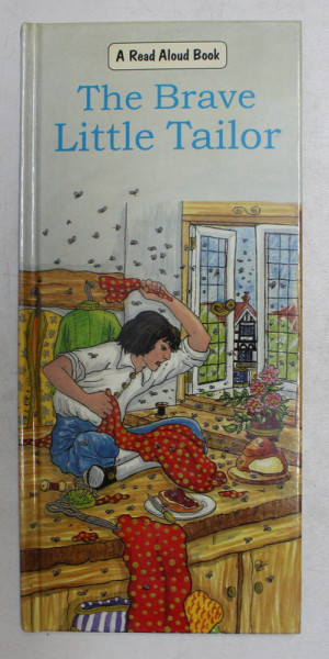 THE   BRAVE  LITTLE TAILOR ,  illustrated by PYTHIA ASHTON  - JEWELL  , A READ ALOUD BOOK , 2000