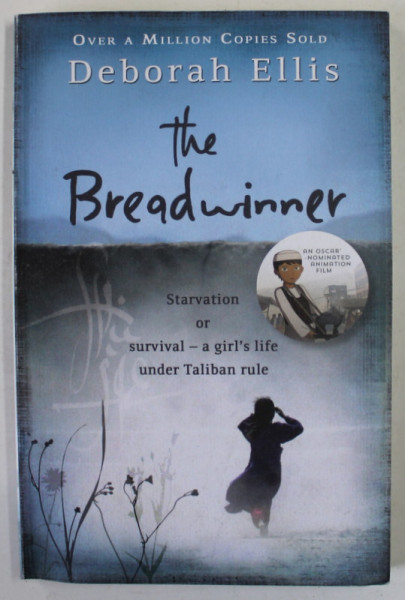 THE BREADWINNER by DEBORAH ELLIS , 2014 , PREZINTA HALOURI DE APA SI URME DE UZURA