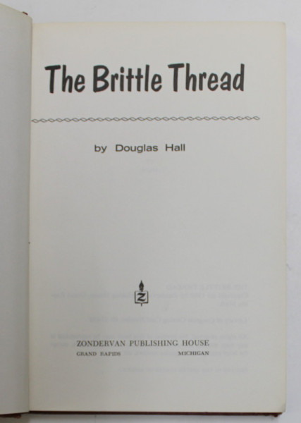 THE BRITTLE THREAD by  DOUGLAS HALL , 1968
