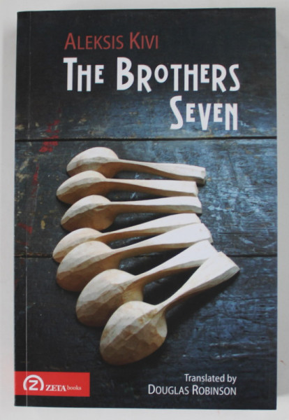 THE BROTHERS SEVEN , A TALE  by ALEKSIS KIVI , 2017